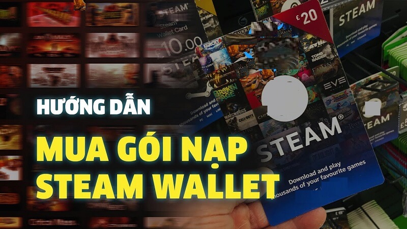 Hướng dẫn cách mua steam wallet nhanh chóng nhất