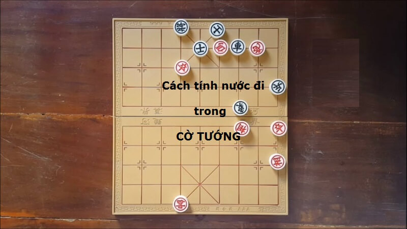 Cách tính nước đi trong cờ tướng