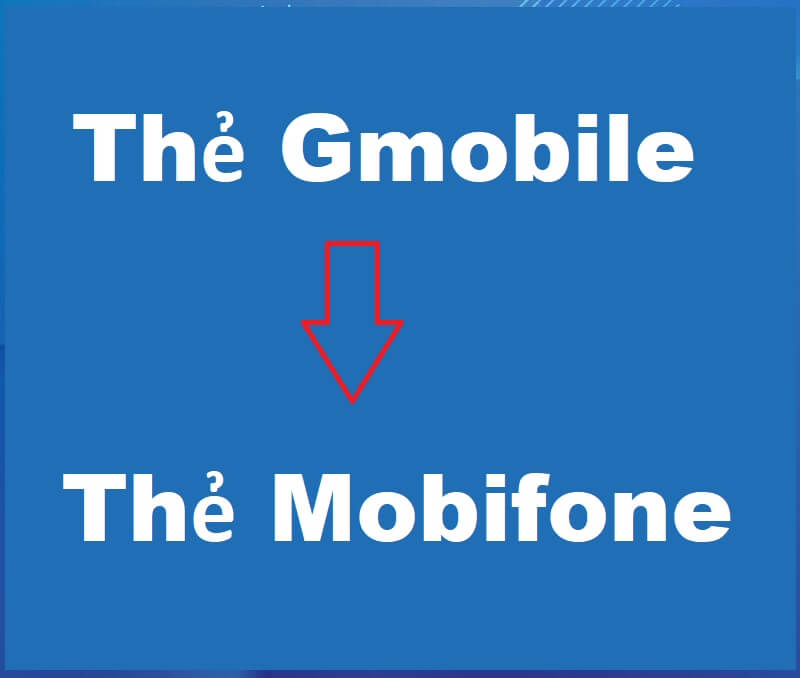 Thẻ Gmobile có thể đổi sang những loại thẻ nào