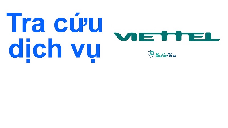 Hướng dẫn kiểm tra dịch vụ Viettel