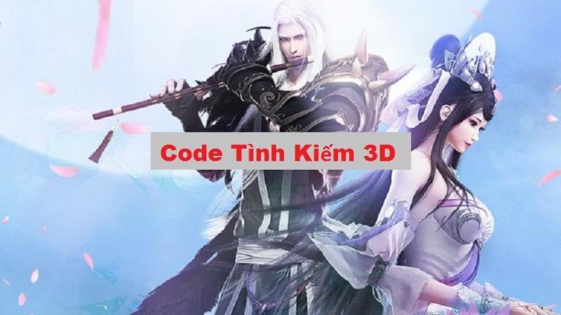 Nhập code Tình Kiếm 3D bạn sẽ nhận được nhiều phần quà hấp dẫn