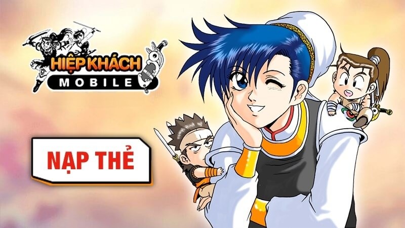 Cách nạp game hiệp khách mobile vô cùng dễ dàng