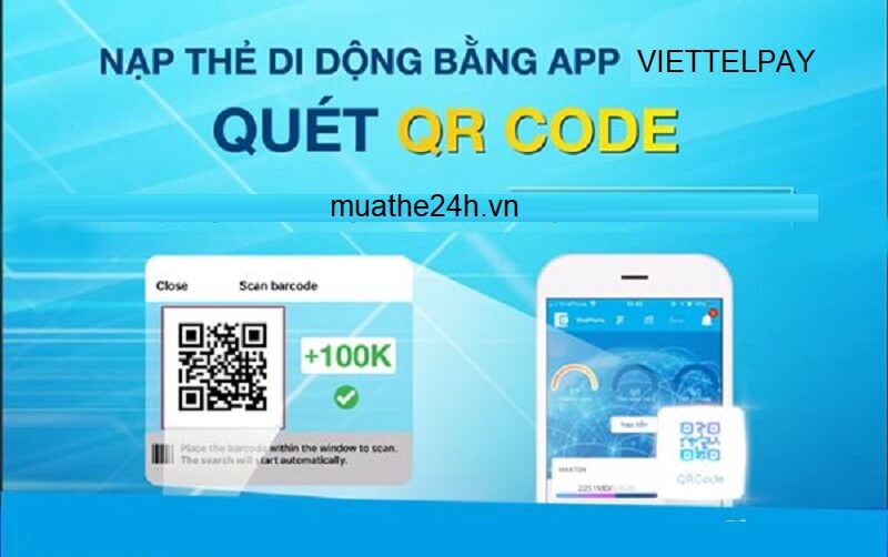 Nạp thẻ cào qua QR Code Viettelpay