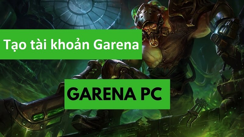 Tạo tài khoản Garena - trải nghiệm dịch vụ hấp dẫn