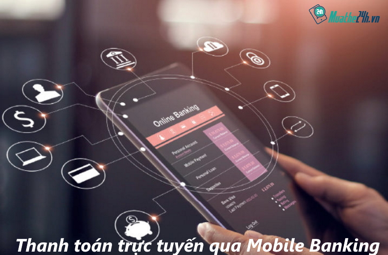 Thanh toán trực tuyến qua Mobile Banking