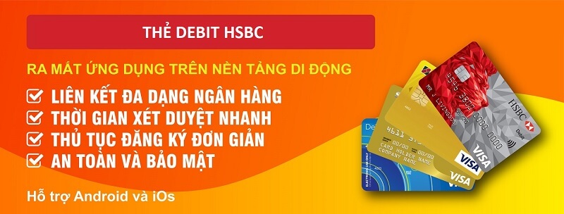 Cách mở thẻ Debit HSBC đơn giản nhất