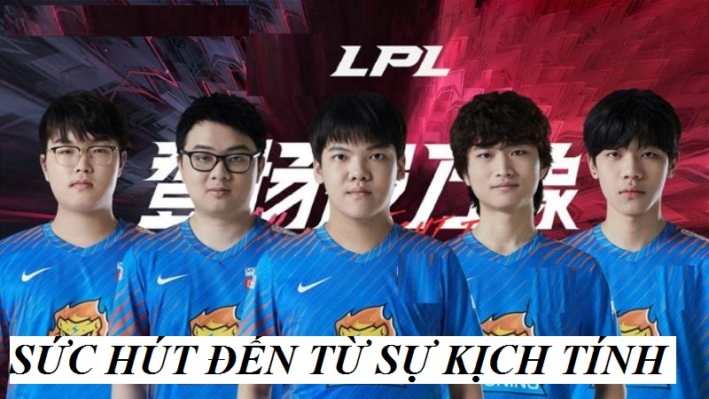 Sức hút đến từ sự kịch tính
