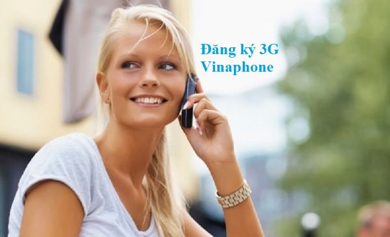 Chi tiết cách đăng ký gói cước 3G Vinaphone