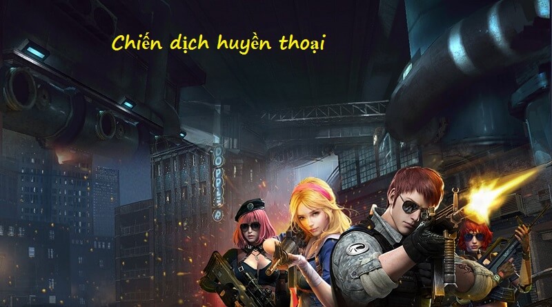 Tìm hiểu khái quát về game chiến dịch huyền thoại