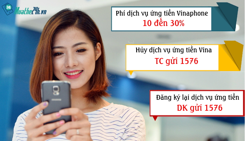 Phí dịch vụ, cách hủy và cách đăng ký lại dịch vụ ứng tiền Vinaphone