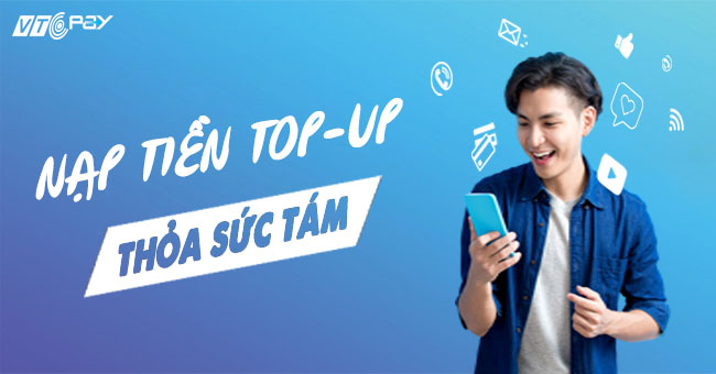 Mách bạn Topup là gì và cách sử dụng VNTopup để nạp tiền