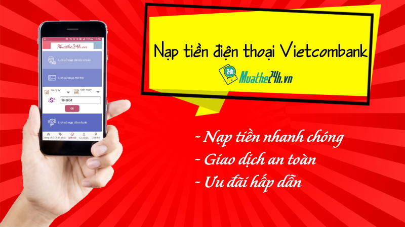Cách nạp tiền điện thoại qua vietcombank giá rẻ
