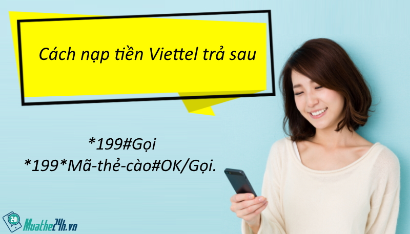 Hé lộ cách nạp tiền Viettel trả sau mới nhất và chuẩn nhất