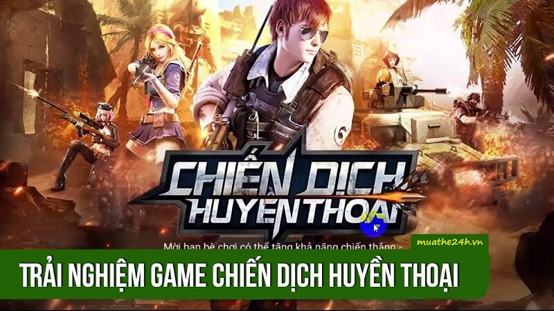 Cách nạp thẻ game chiến dịch huyền thoại đơn giản nhất