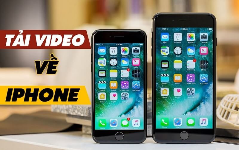 [Hướng dẫn] Các cách download video trên Iphone đơn giản nhất
