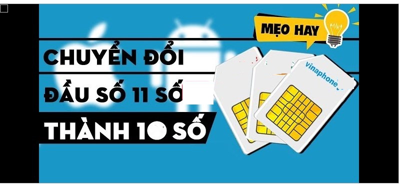 Cách đổi sim 11 số thành 10 số vinaphone thuận lợi nhanh chóng