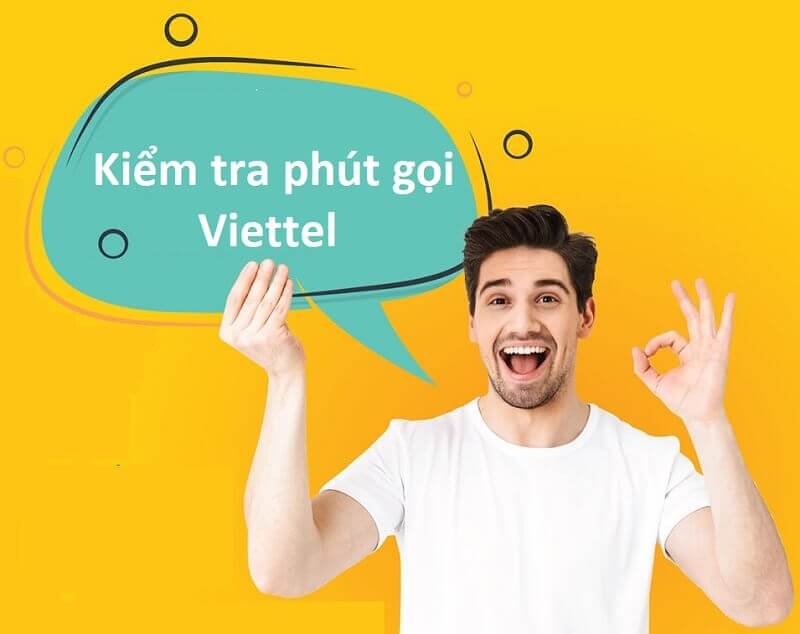 Cách kiểm tra phút gọi Viettel đơn giản và nhanh chóng