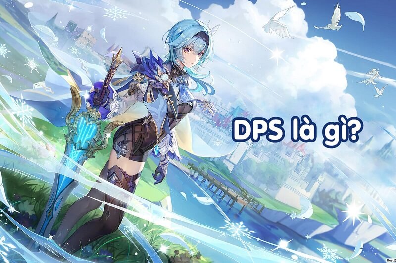 DPS trong game là gì? Những cách tăng chỉ số DPS trong game