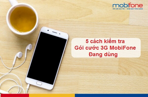 Cách kiểm tra gói cước 3G, 4G mobifone nhanh nhất