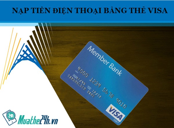 Hình thức nạp tiền bằng thẻ visa
