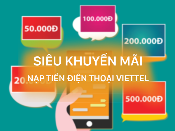 Cách nạp tiền điện thoại Viettel nhanh chóng, chính xác nhất