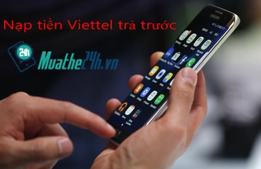 Nạp tiền Viettel trả trước đơn giản và nhanh chóng nhất 